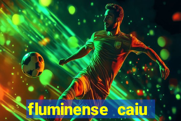 fluminense caiu para a serie c